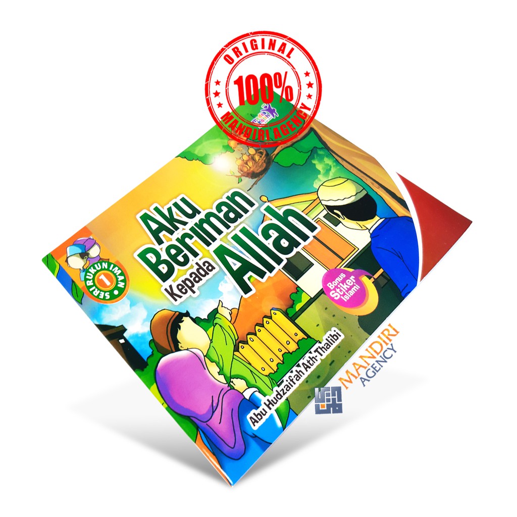Aku Beriman Kepada Allah - Seri Rukun Iman 1 - MS