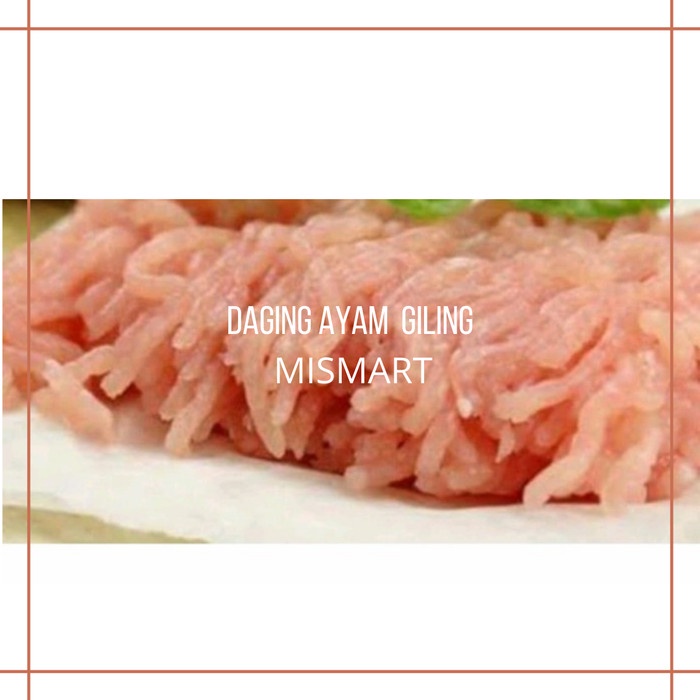 

AYAM GILING FRESH - 1kg - 1kg