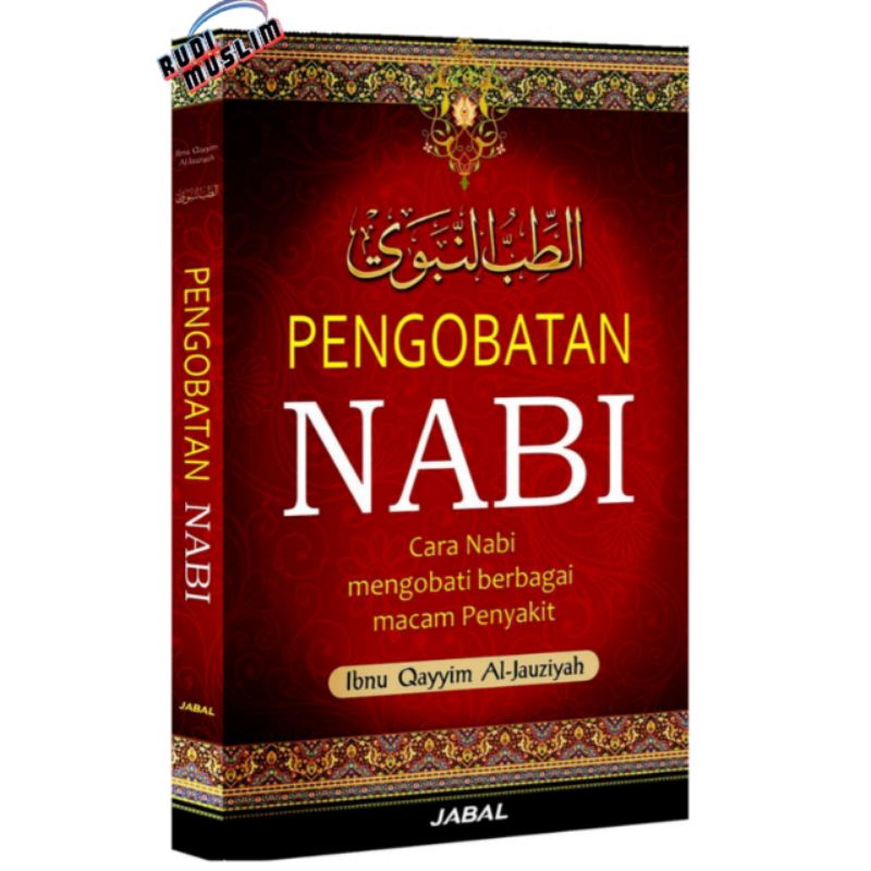 PENGOBATAN NABI Cara Nabi Mengobati Berbagai Macam Penyakit