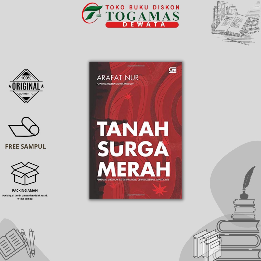 BUKU NOVEL CERPEN |   TANAH SURGA MERAH | ARAFAT NUR