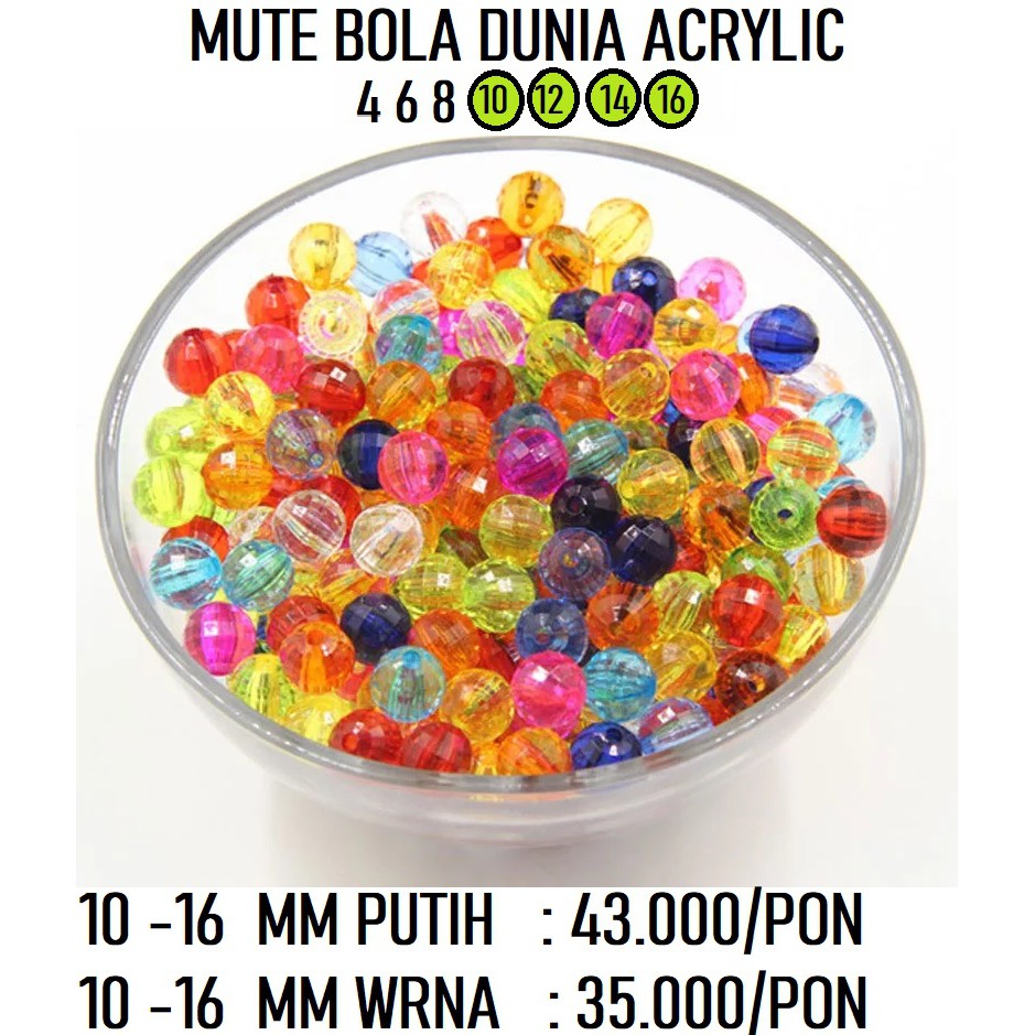 mote bola dunia acrylic  uk.10 mm - 16 mm /HARGA PON