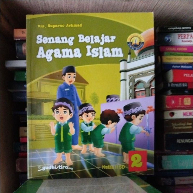 buku agama Islam/senang belajar agama Islam kelas II/2 sd yudhistira revisi