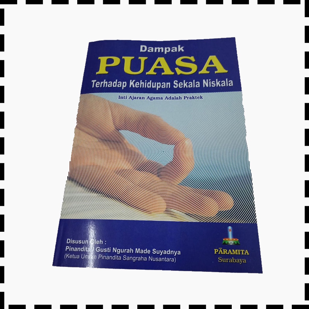 Buku Dampak Puasa Terhadap Kehidupan Sekala Niskala Agama Hindu Pinandita I Gusti Ngurah Made Suyadn
