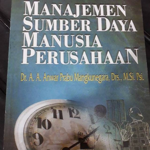 

JUAL BUKU MANAJEMEN SUMBER DAYA MANUSIA PERUSAHAAN ANWAR PRABU MANGKUNEGARA