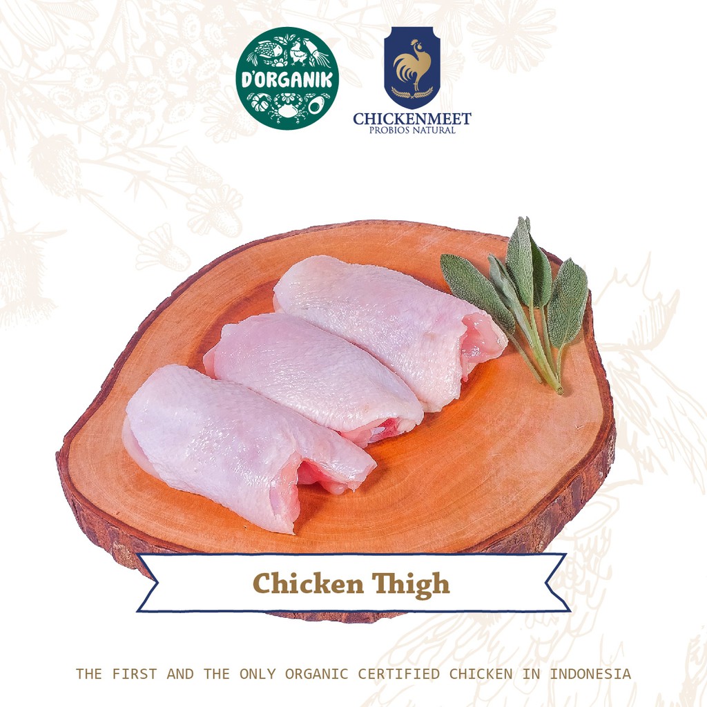 

ORGANIC CHICKEN - CHICKEN THIGH 500 GR (AYAM ORGANIK - PAHA ATAS)