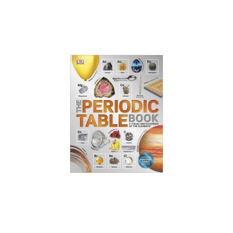 DK BOOKS : THE PERIODIC TABLE BOOK