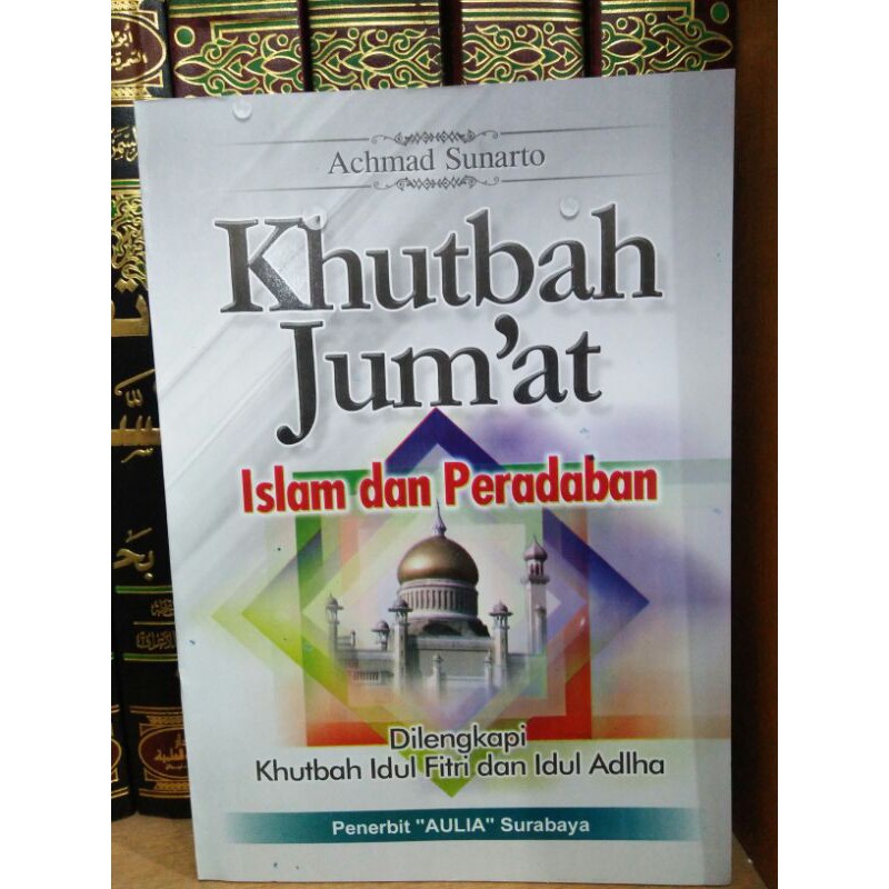 Khutbah jumat islam dan peradaban