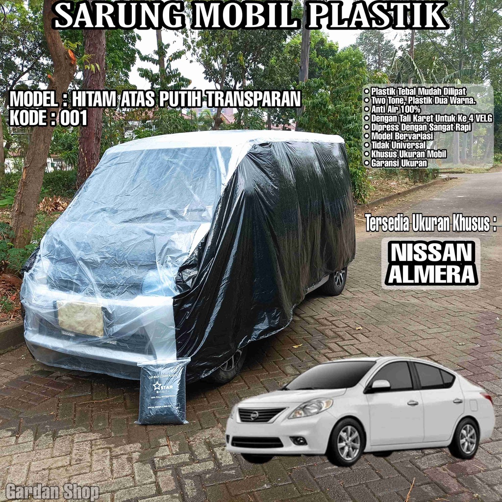 Sarung Mobil Plastik NISSAN ALMERA Hitam Atas Putih Transparan Full Anti Air