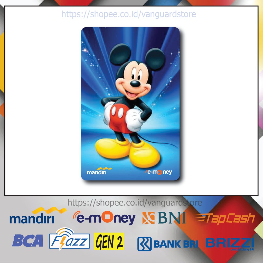 KARTU E MONEY E TOLL MICKEY MOUSE GEMBIRA ANIME 89 EMONEY MANDIRI FLAZZ BCA BNI TAPCASH BRIZZI BRI