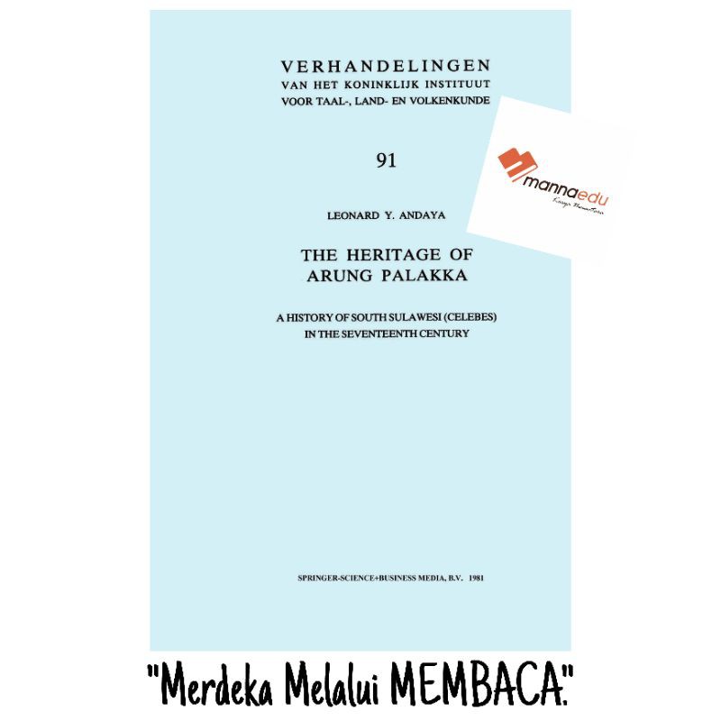 The Heritage of Arung Palakka Buku Ilmu Warisan Arung Palakka Sang Fenomenal Leonard Y. Andaya Bugis