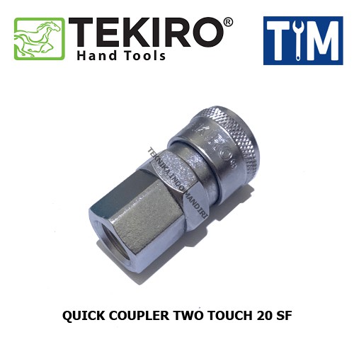 TEKIRO Quick Coupler Two Touch ukuran 20 SF