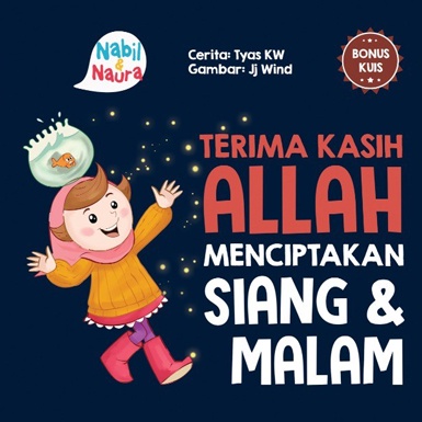 

SERI NABIL & NAURA: TERIMA KASIH ALLAH MENCIPTAKAN SIANG&MALAM (BOARDBOOK)