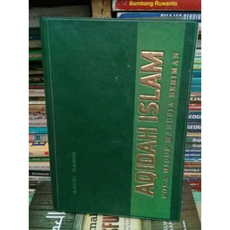 AQIDAH ISLAM POLA HIDUP MANUSIA BERIMAN - Sayyid Sabiq