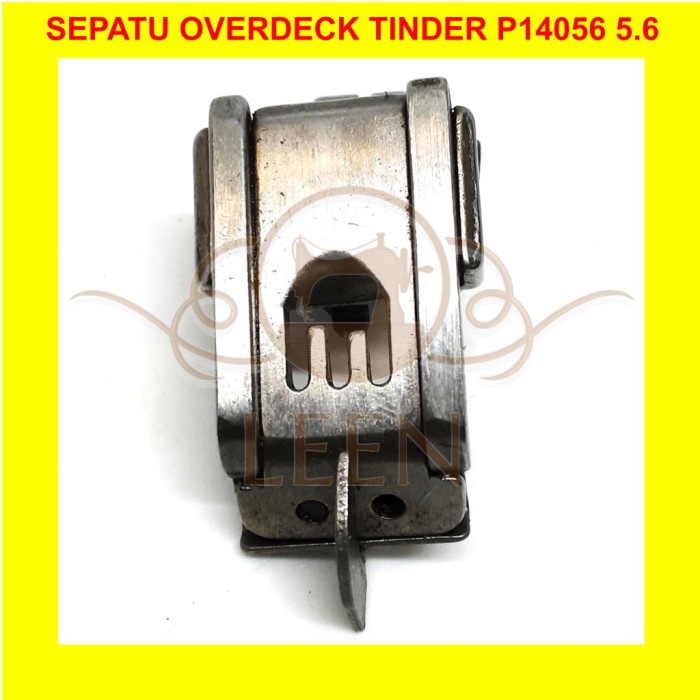 Sepatu Overdeck / Kam Tindes Timpa P1406 5.6 Mesin Jahit Overdek LEEN