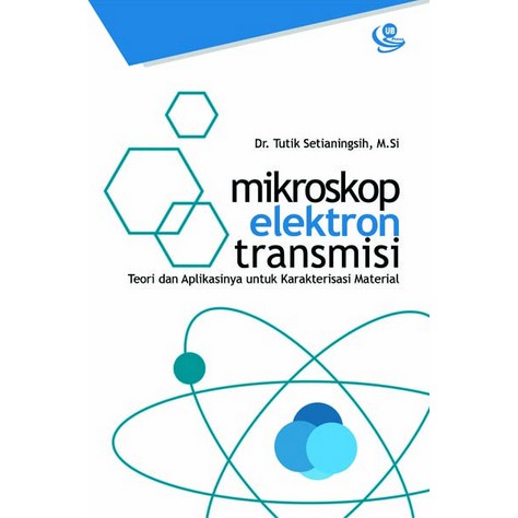 Mikroskop elektron Transmisi: Teori dan Aplikasinya untuk Karakterisasi Material