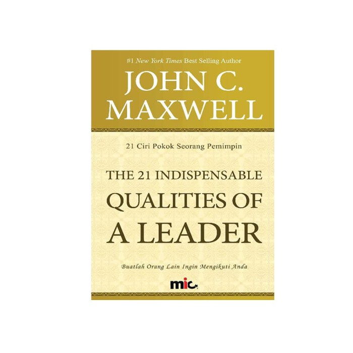 Buku The 21 Indispensable Qualities of A Leader - John C. Maxwell
