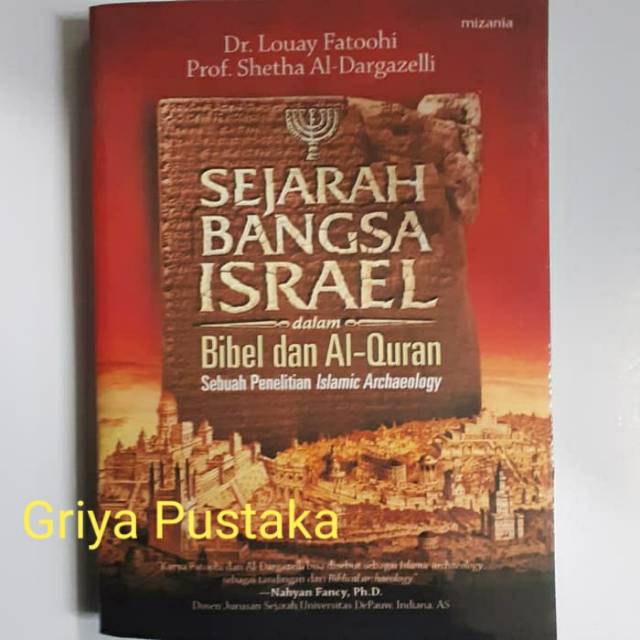SEJARAH BANGSA ISRAEL DALAM BIBEL DAN AL QUR'AN. Dr. Louay Fatoohi dkk