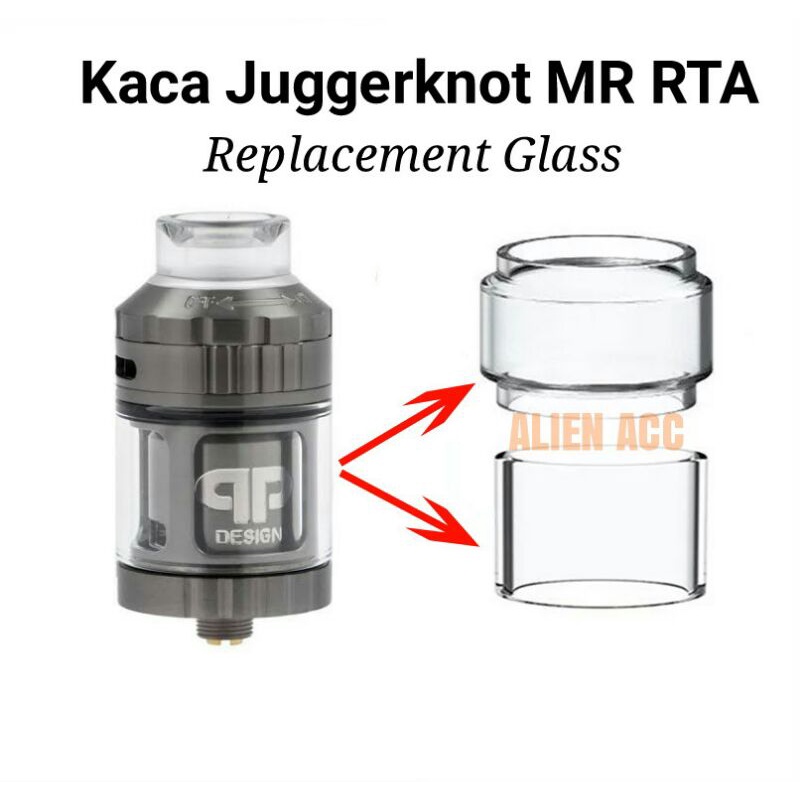 Kaca Juggerknot MR RTA (QP DESIGN) Replacement Glass Tank