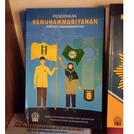 SD/SMP/SMA !!! Pendidikan Kemuhammadiyahan SD/SMP/SMA Muhammadiyah / Buku Kemuhammadiyahan-Kelas 8