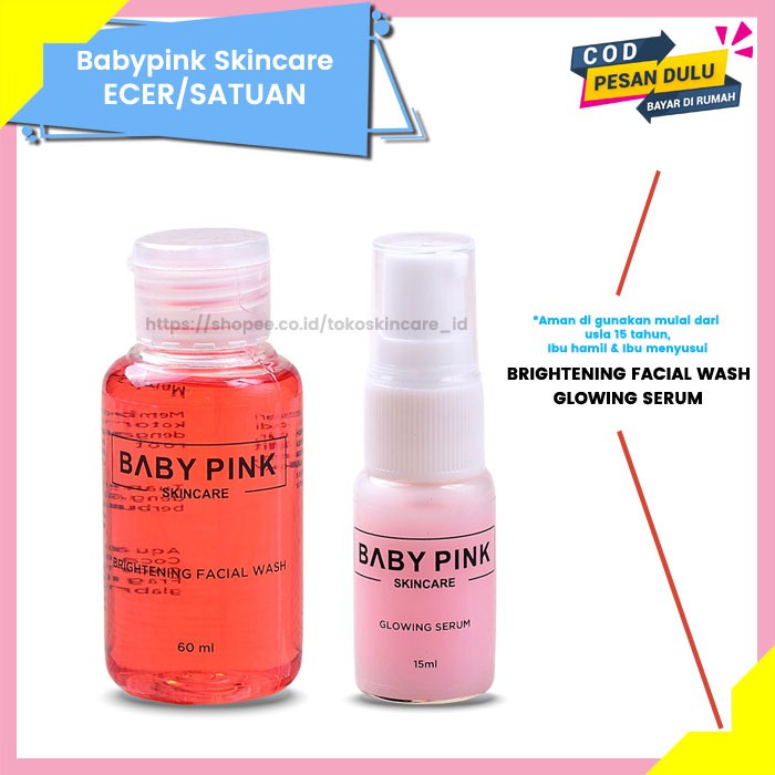 Babypink Brightening Facial Wash &amp; Glowing Serum | Baby Pink Skincare Ecer Original Resmi BPOM