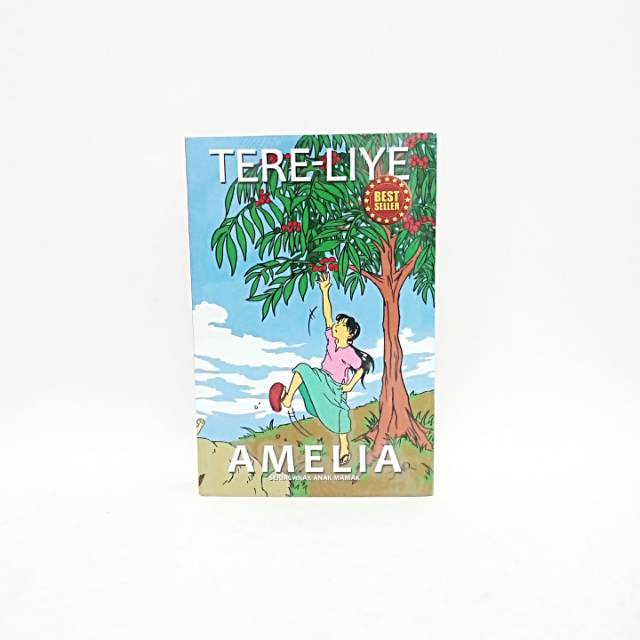 Novel Amelia ( Serial Anak - anak Mamak ) - Tere Liye