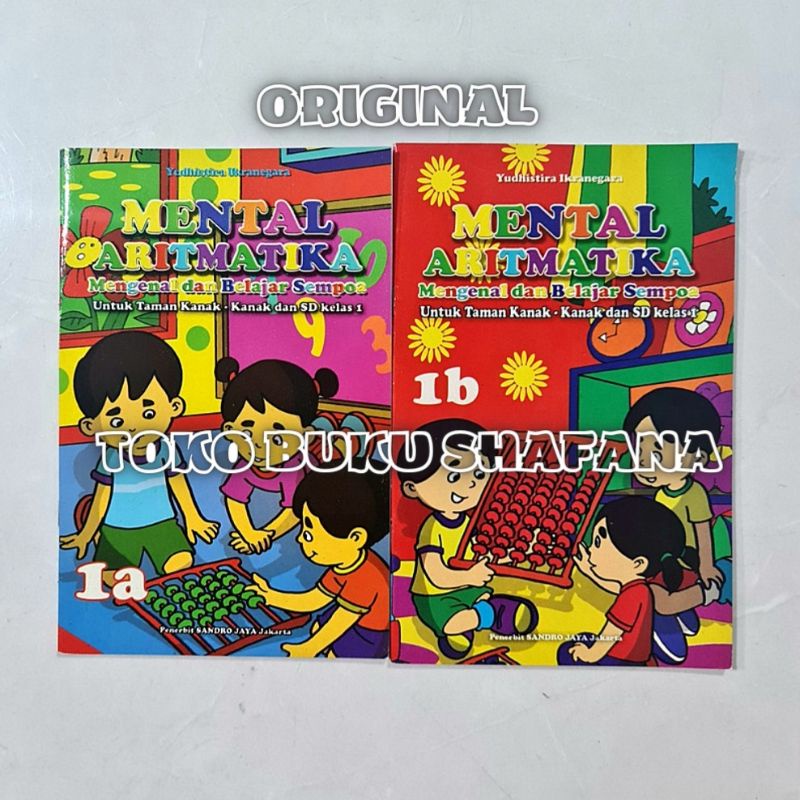 HARGA 2 BUKU : Mental Aritmatika 1A &amp; 1B Untuk Anak TK dan SD Kelas 1 - Mengenal dan Belajar Sempoa