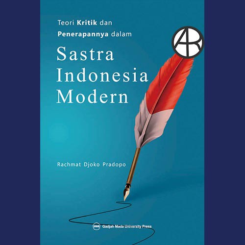 Teori Kritik dan Penerapannya Dalam Sastra Indonesia Modern
