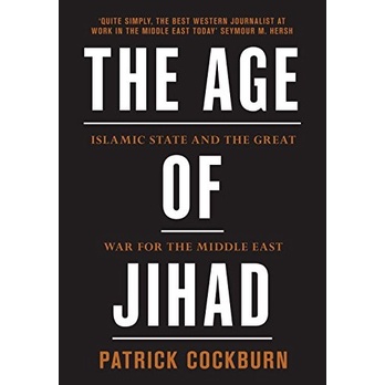 Patrick Cockburn - Age of Jihad_ Islamic State and the Great War