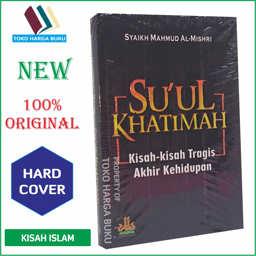 Su'ul / Suul Khatimah Kisah-Kisah Tragis Akhir Kehidupan - Alkautsar