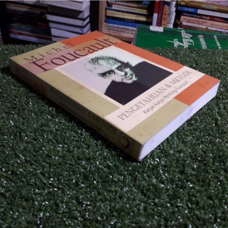 PENGETAHUAN & METODE MICHEL FOUCAULT - KARYA KARYA PENTING FOUCAULT