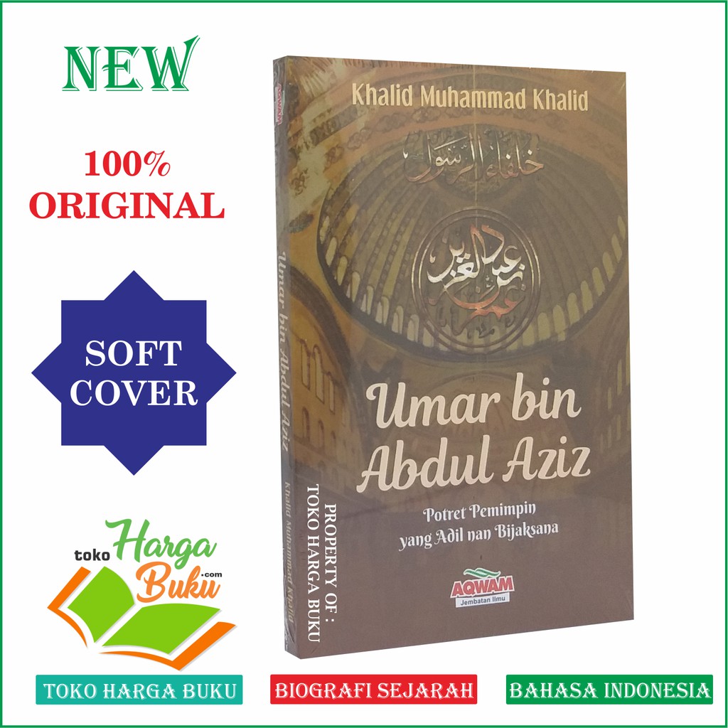 Umar Bin Abdul Aziz - Potret Pemimpin yang Adil nan Bijaksana Penerbit Aqwam