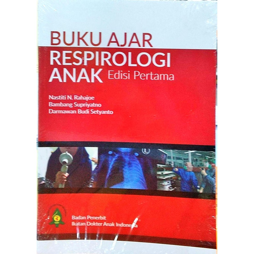BUKU AJAR RESPIROLOGI ANAK ED. 1 2018  SC  PTR100319796