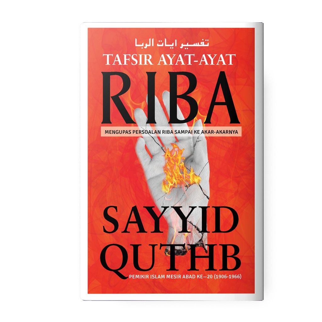 

Rene Turos Tafsir Ayat - Ayat Riba: Mengupas persoalan riba sampai ke akar-akarnya - Sayyid Quthb