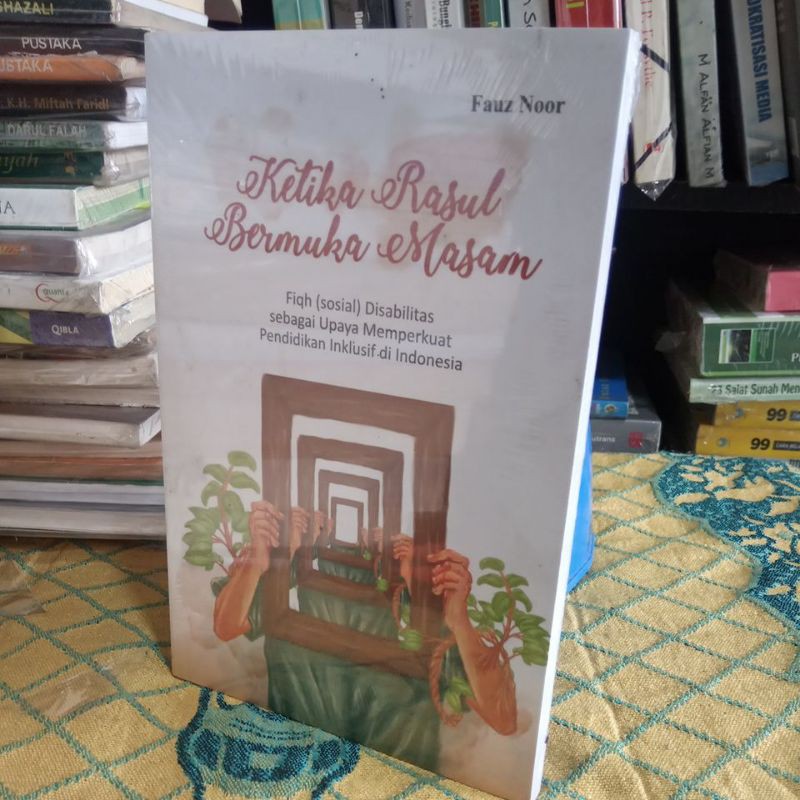 FAUZ NOOR - KETIKA ROSUL BERMUKA MASAM (Fiqh Sosial Disabilitas)