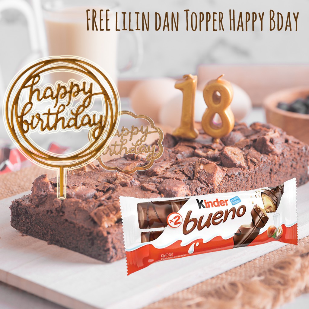Kue Ulang Tahun Brownies Panggang Premium Topping KINDER BUENO / Ultah Birthday Cake