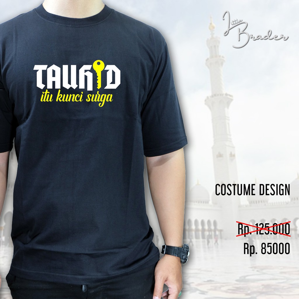 Kaos Hijrah TAUHID Kunci Surga