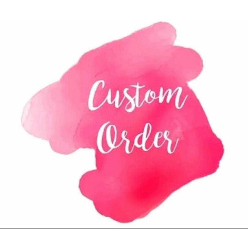 

custome order