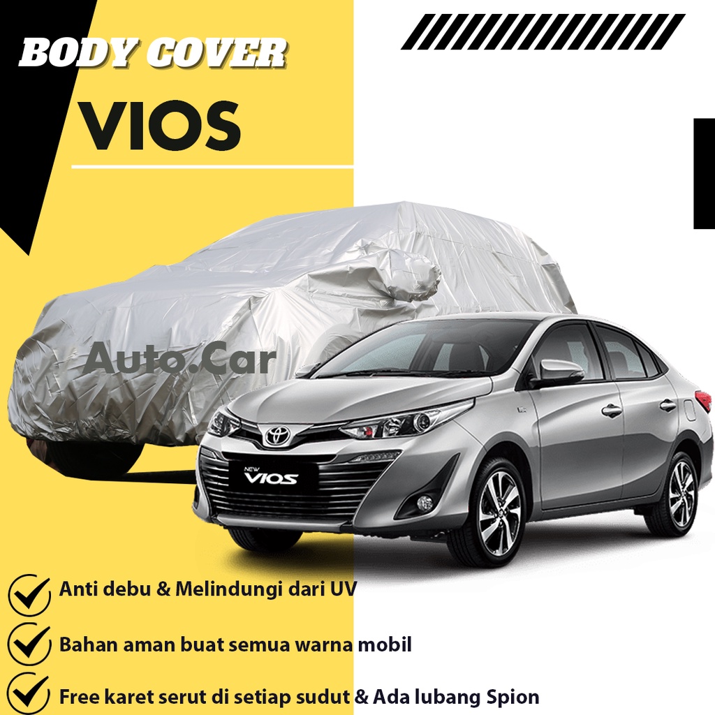 Body Cover Mobil Vios / Sarung Mobil Vios / Mantol Sedan Vios / Cover Mobil Sedan Vios /Mantel Vios/vios gen 1/vios gen 2/vios gen 3/vios gen 4/vios limo/vios lama/new vios