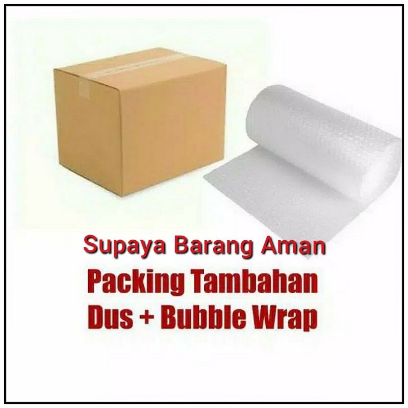 

TAMBAHAN PACKING DUS/BUBBLE WRAP SUPAYA BARANG LEBIH AMAN