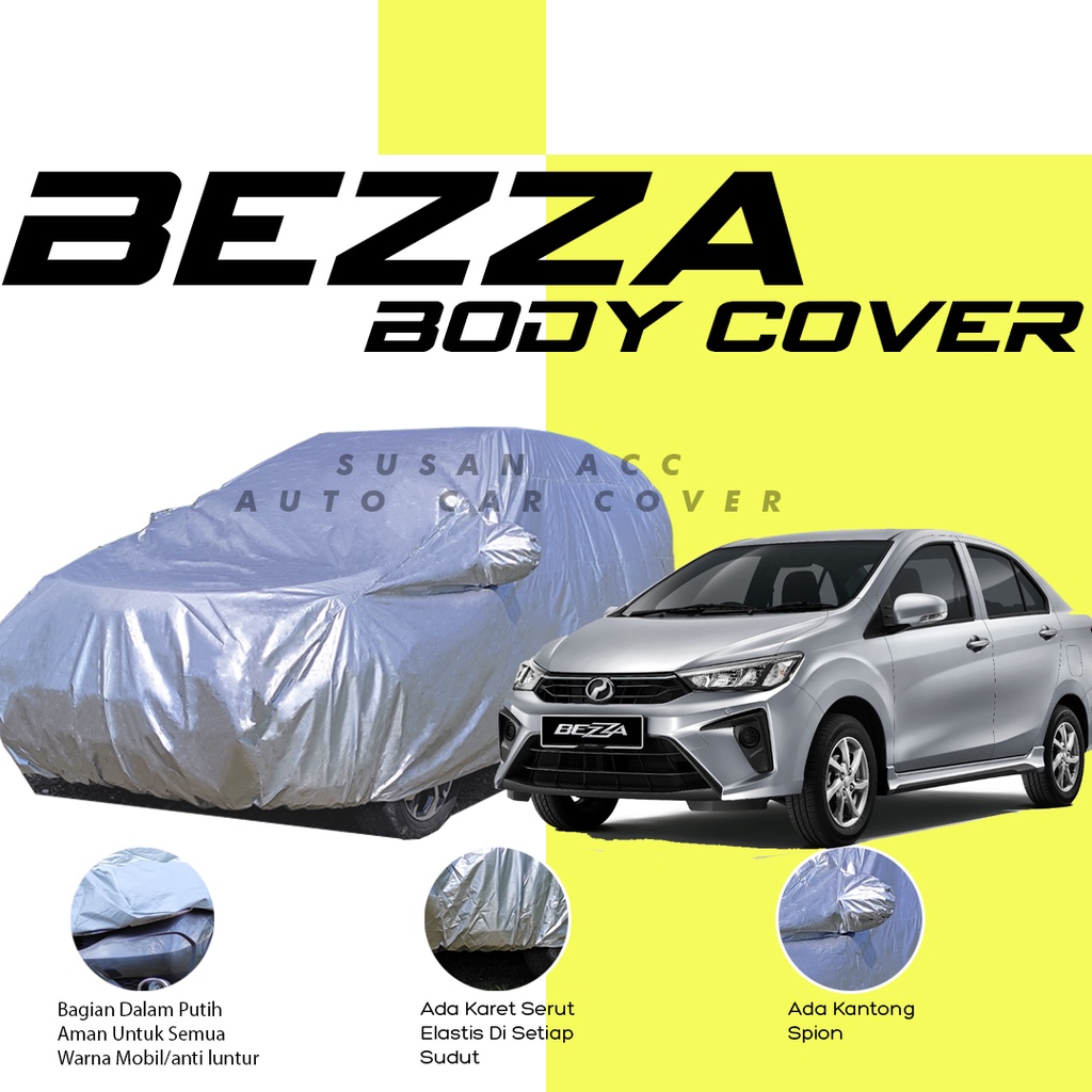 Body Cover Mobil bezza Sarung Mobil produa bezza/sarung kereta bezza/vios gen 1/vios gen 2/vios gen 3/vios lama/sedan vios/sedan corona/vios limo/city/city z/city hactback/all new city/new city/brio/brio satya/brio rs/agya/ayla