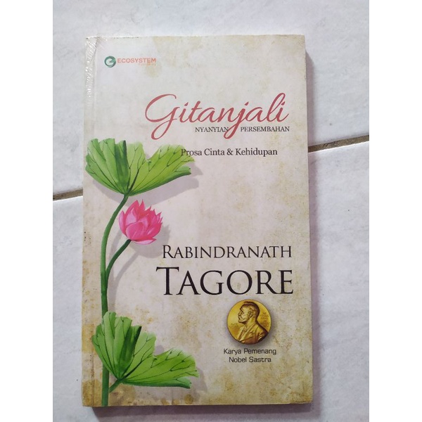 Original Segel Gitanjali Nyanyian Persembahan Prosa Cinta dan Kehidupan karya Rabindranath Tagore