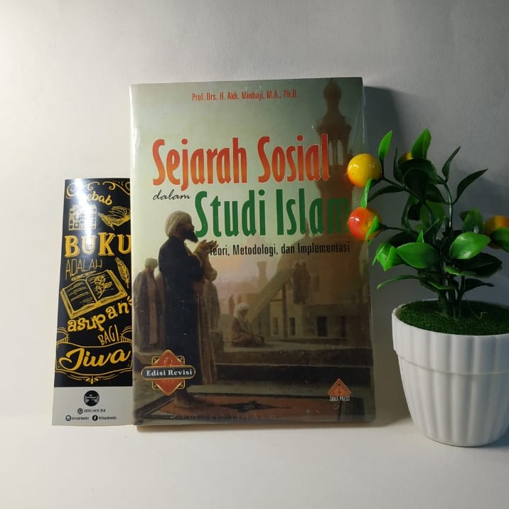 Buku Sejarah Sosial dalam Studi Islam karya PROF. DR. H. Akh. Minhaji -- UIN SUKA Press