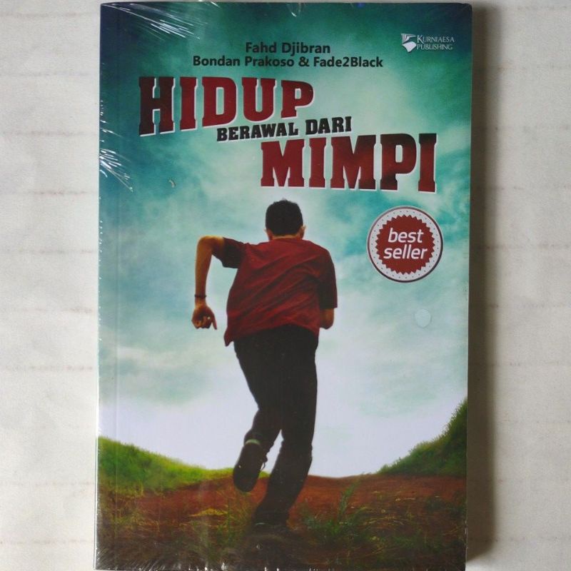 Novel Fiksi Original best seller. Hidup Berawal Dari Mimpi. Fahd Djibran, Bondan Prakoso & Fade2blac