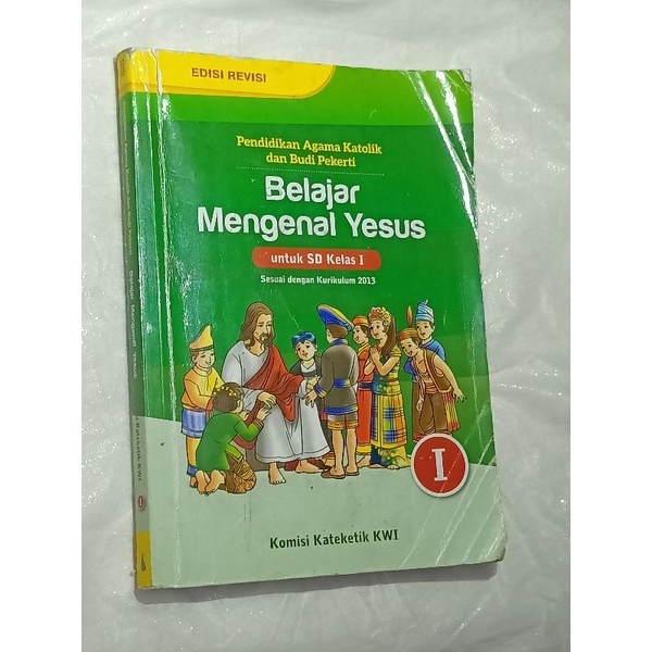 BUKU AGAMA KATOLIK BELAJAR MENGENAI YESUS KELAS 1SD BUKU BEKAS AGAMA PENERBIT PT KANISIUS