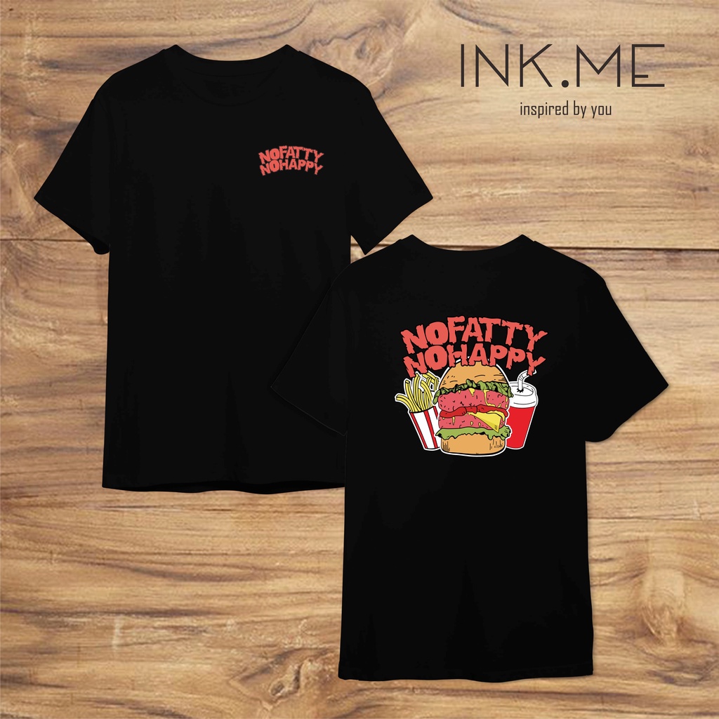 KAOS NEX CARLOS - NO FATTY NO HAPPY TSHIRT