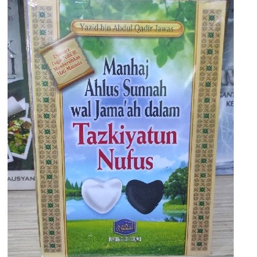 Manhaj Ahlus Sunnah wal Jama'ah dalam tazkiyatun nufus tazkiyah nafs penyucian jiwa ustadz Yazid Jaw