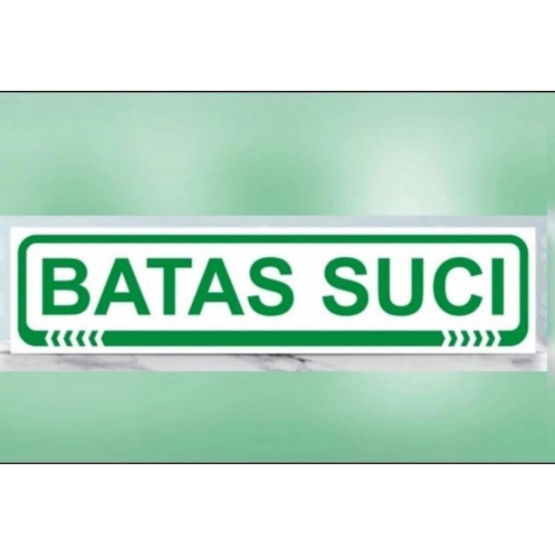 

stiker BATAS SUCI 6X30CM sign rambu k3