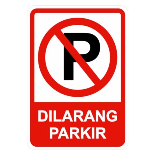 Rambu - rambu Lalu Lintas Dilarang Parkir