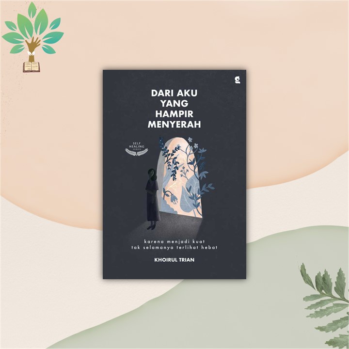 DARI AKU YANG HAMPIR MENYERAH - KHOIRUL TRIAN