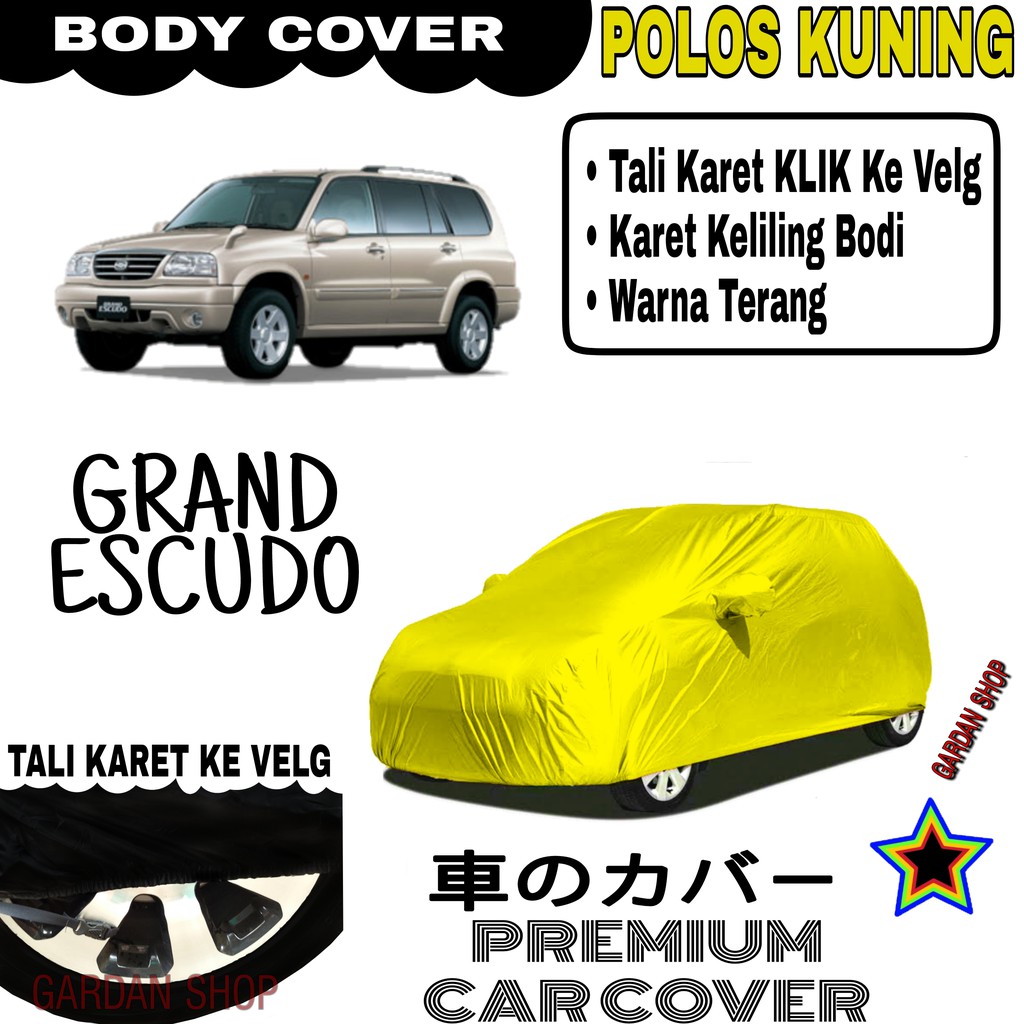 Sarung Mobil GRAND ESCUDO Polos KUNING Body Cover Penutup Body Escudo PREMIUM Kuning